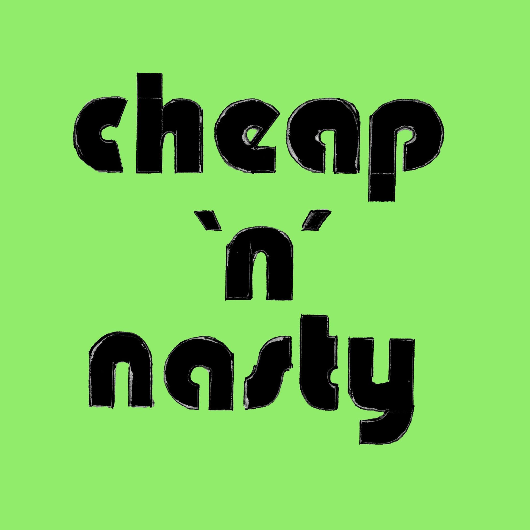 Cheap 'n' Nasty logo