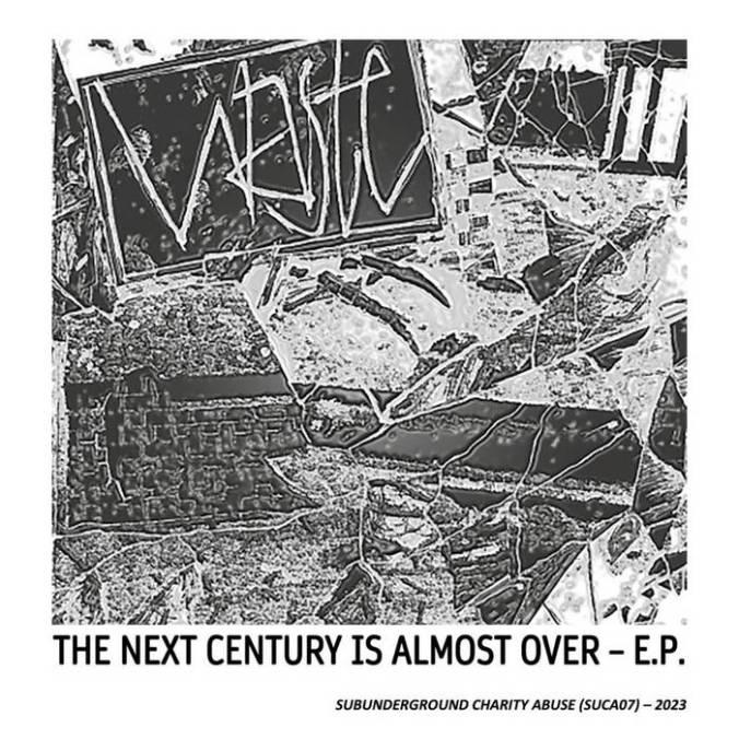 The Next Century EP by Waste, cover